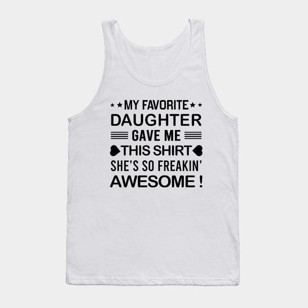 my favorite daughter gave me this Tank Top by DragonTees